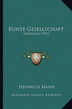 Bunte Gesellschaft: Novellen (1917)
