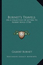 Burnet's Travels: Or a Collection of Letters to Robert Boyle (1738)