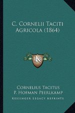 C. Cornelii Taciti Agricola (1864)