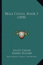 Belli Civilis, Book 3 (1898)