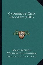 Cambridge Gild Records (1903)