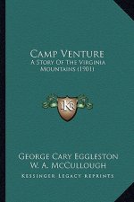 Camp Venture: A Story Of The Virginia Mountains (1901)