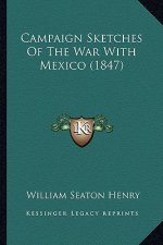Campaign Sketches of the War with Mexico (1847)