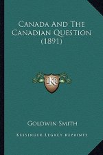 Canada and the Canadian Question (1891)
