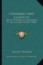 Cannibals and Convicts: Notes of Personal Experiences in the Western Pacific (1886)