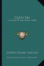 Cap'n Eri: A Story Of The Coast (1904)