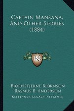 Captain Mansana, And Other Stories (1884)