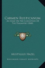 Carmen Rusticanum: An Essay on the Condition of the Peasantry (1868)