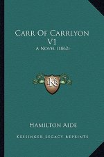 Carr of Carrlyon V1: A Novel (1862)