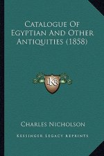 Catalogue of Egyptian and Other Antiquities (1858)