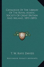 Catalogue of the Library of the Royal Asiatic Society of Great Britain and Ireland, 1893 (1893)
