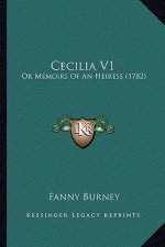 Cecilia V1: Or Memoirs of an Heiress (1782)