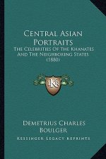 Central Asian Portraits: The Celebrities of the Khanates and the Neighboring States (1880)
