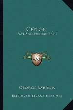 Ceylon: Past and Present (1857)
