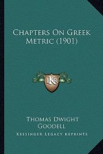 Chapters on Greek Metric (1901)