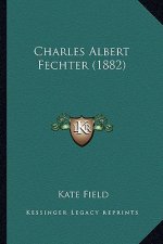 Charles Albert Fechter (1882)