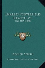 Charles Porterfield Krauth V1: 1823-1859 (1898)