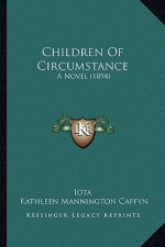 Children of Circumstance: A Novel (1894)
