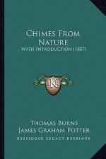 Chimes from Nature: With Introduction (1887)