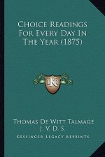 Choice Readings for Every Day in the Year (1875)