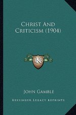 Christ and Criticism (1904)