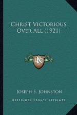 Christ Victorious Over All (1921)