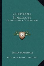 Christabel Kingscote: Or the Patience of Hope (1870)