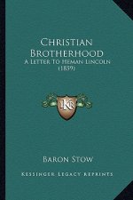 Christian Brotherhood: A Letter to Heman Lincoln (1859)