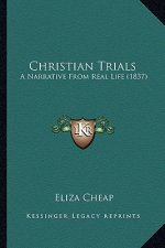 Christian Trials: A Narrative from Real Life (1837)