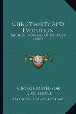 Christianity and Evolution: Modern Problems of the Faith (1887)