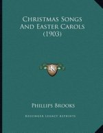 Christmas Songs And Easter Carols (1903)