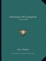 Chronicles of Carlingford: A Novel (1862)