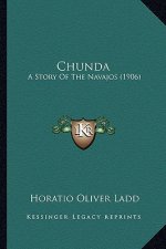 Chunda: A Story Of The Navajos (1906)