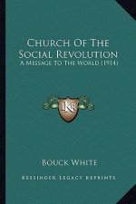 Church of the Social Revolution: A Message to the World (1914)
