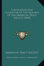 Circulation and Character of the Volumes of the American Tract Society (1848)