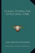 Classic Stories For Little Ones (1900)