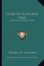 Cleek Of Scotland Yard: Detective Stories (1914)