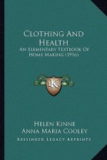 Clothing and Health: An Elementary Textbook of Home Making (1916)