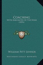 Coaching: With Anecdotes of the Road (1876)