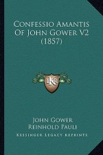 Confessio Amantis of John Gower V2 (1857)