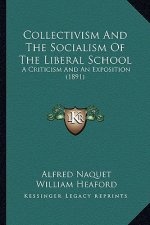 Collectivism and the Socialism of the Liberal School: A Criticism and an Exposition (1891)