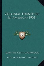 Colonial Furniture in America (1901)