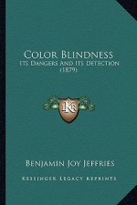 Color Blindness: Its Dangers and Its Detection (1879)