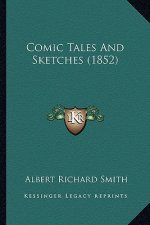 Comic Tales and Sketches (1852)