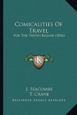 Comicalities of Travel: For the Tarvin Bazaar (1836)