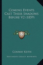 Coming Events Cast Their Shadows Before V2 (1859)