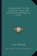 Commentary to the Germanic Laws and Mediaeval Documents (1915)
