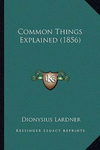 Common Things Explained (1856)