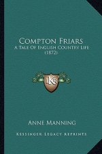 Compton Friars: A Tale of English Country Life (1872)