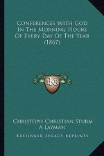 Conferences with God in the Morning Hours of Every Day of the Year (1867)